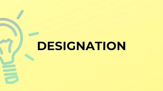 What Is The Meaning Of The Word Designation?