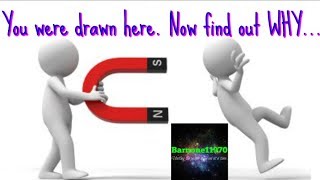 You were drawn to this video. Find out WHY... ORIGINAL CREATOR OF THIS VIDEO.