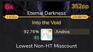 [8⭐] Andros Irreversible Mechanism - Into The Void [Eternal Darkness] 92.76% { 352Pp 6❌} - Osu