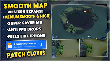 Updated Western Expanse SMOOTH MAP In Mobile Legends | Config Ml Anti Lag Improve FPS - Patch Clouds