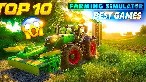 Top 10 Farming Simulator Games For Android| Best Farming Simulator Games
