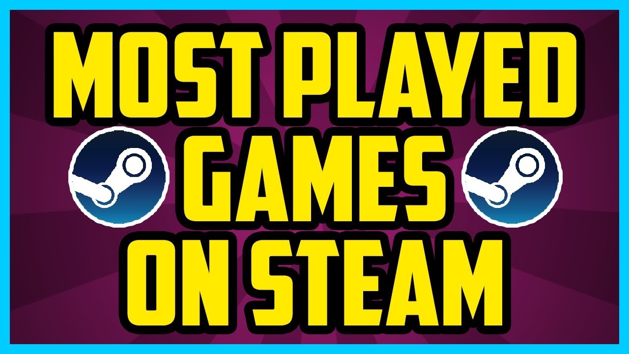 News - What are Your Most Played Games on Steam?