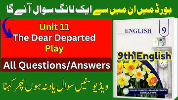 Class 9th Unit 11 –The Dear Departed| All Questions & Answers with Easy Explanation  Full Exercise