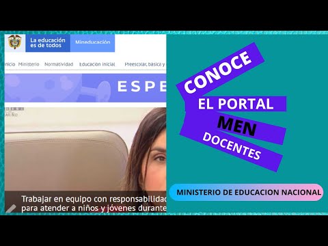 CONOCE EL PORTAL DEL MINISTERIO DE EDUCACION DE COLOMBIA