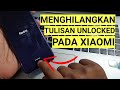 Relock Bootloader, Menghilangkan tulisan Unlocked Pada Xiaomi & Redmi