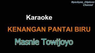 KENANGAN PANTAI BIRU (karaoke/Tanpa Vokal) -Masnie Towijoyo