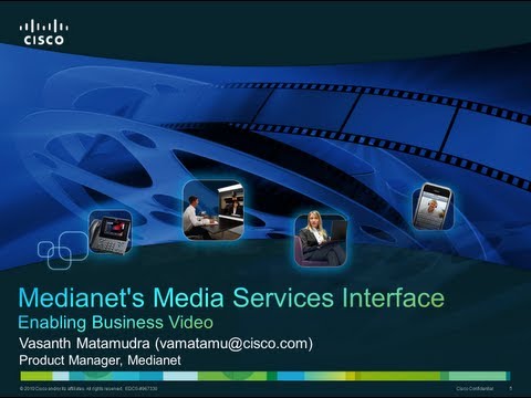 Cisco Medianet - Media Services Interface (MSI) Webinar
