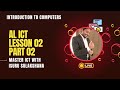 AL 2025 - Lesson 02 - Introduction to Computers - Part 2 - Speed Revision - Walk To Success