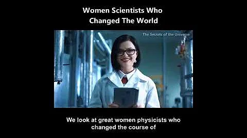 Women Scientists Who Changed The World