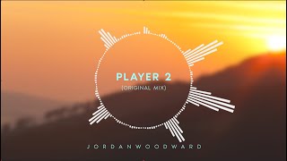 Futurebass | Jordan Woodward - Player 2 (Original Mix)