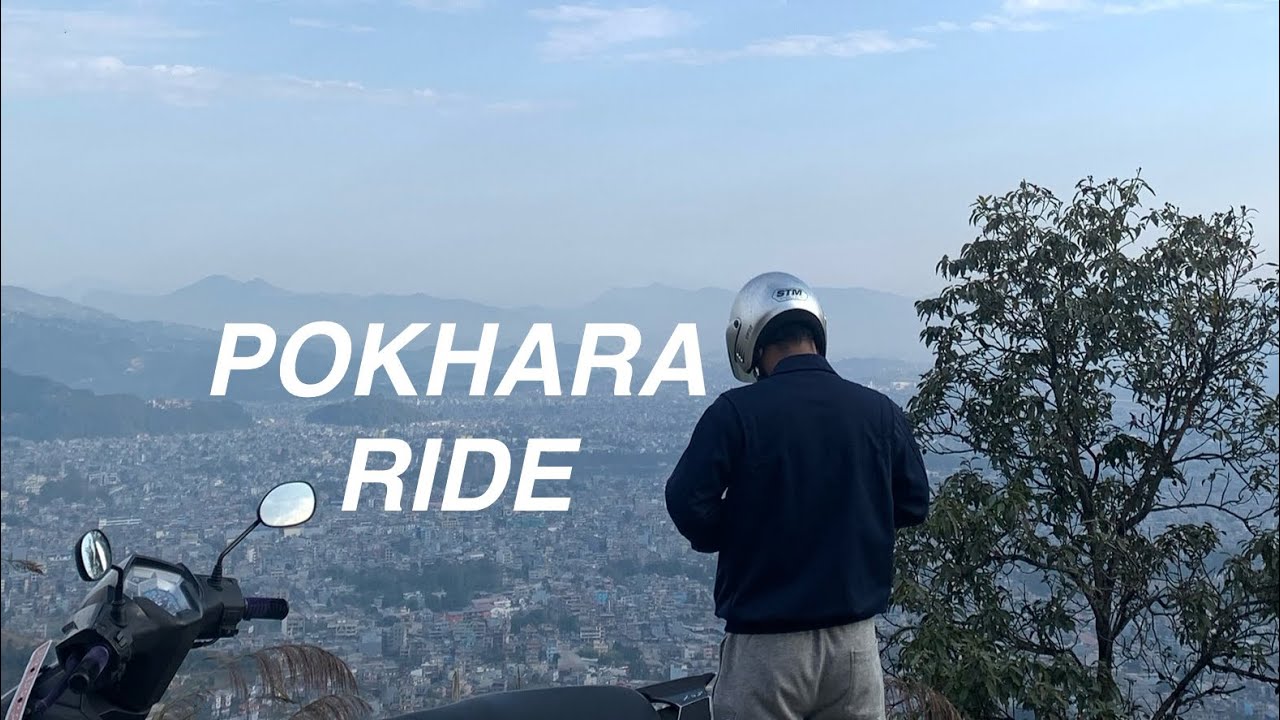 POKHARA RIDE 🛵