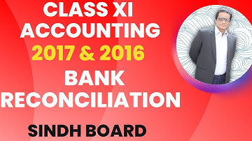 Accounting XI- Bank Reconciliation 2017 & 2016 Regular(Ten Years) - Easy Method.. #SirRskBR