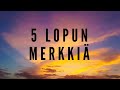 5 Lopun ajan merkkiä