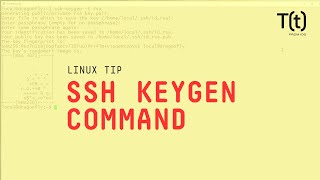 How to use the ssh keygen command: 2-Minute Linux Tips