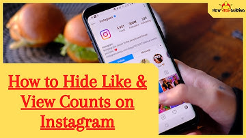 How to Hide Like And View Counts on Instagram | How To Guiding