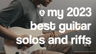 MY 2023 BEST GUITAR SOLOS AND RIFFS! | Henrique Ferreira