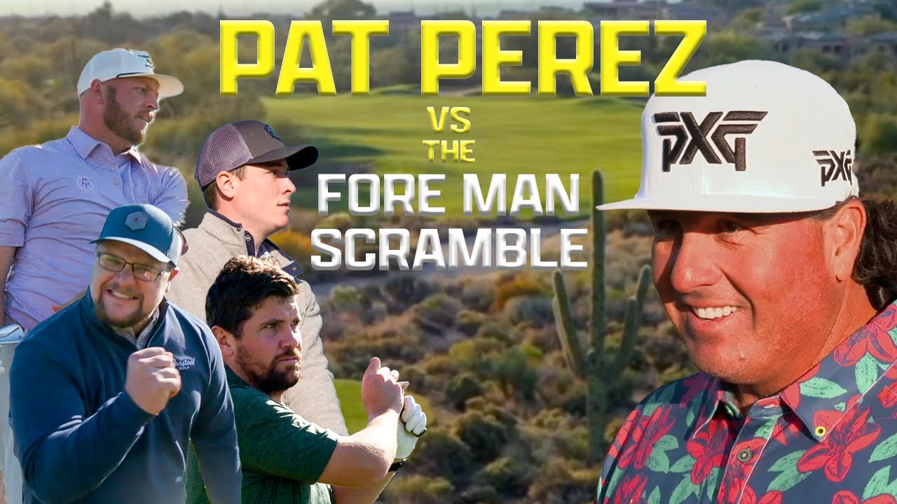 Pat Perez Vs. The Fore Man Scramble (Troon North Golf Club)