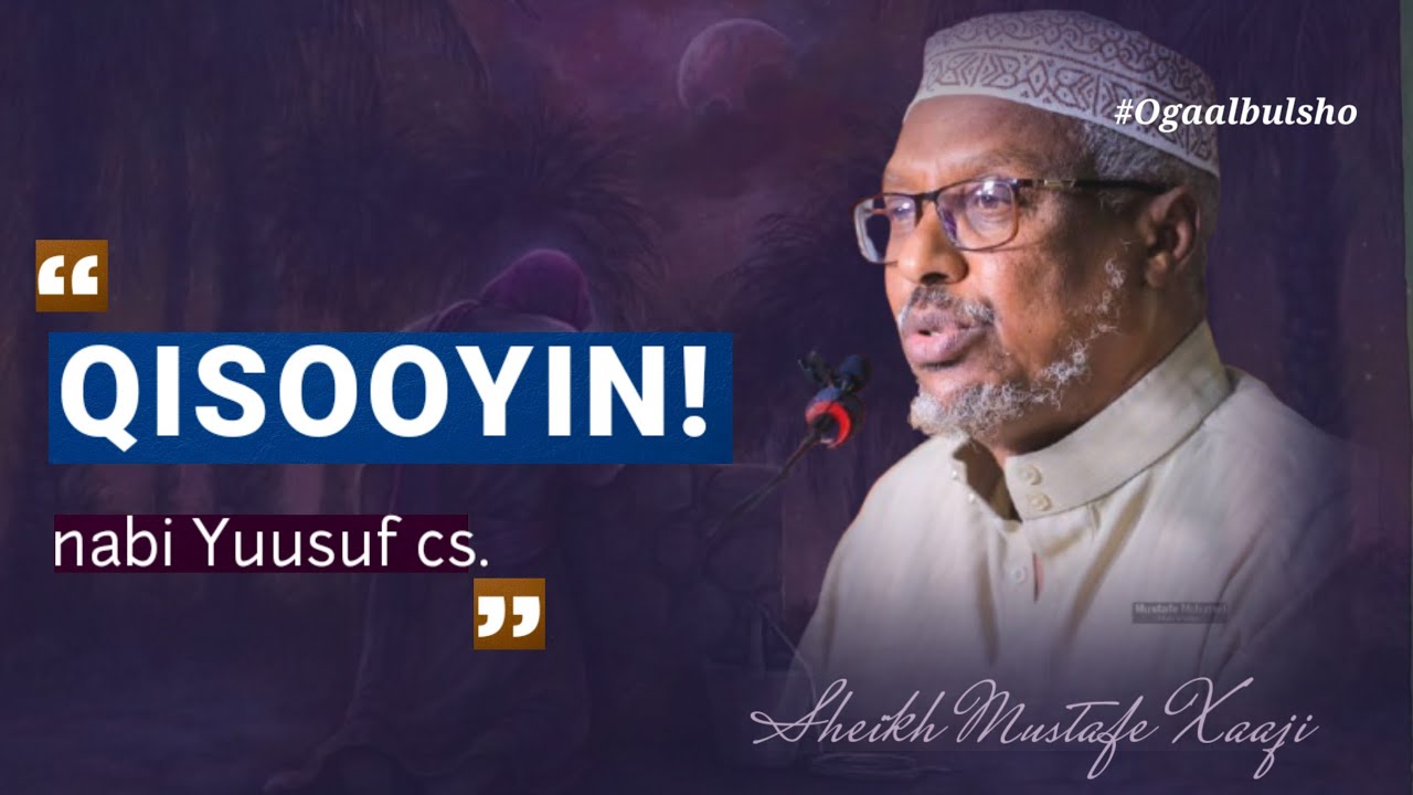 QISOOYIN NANI YUUSUF || Sh. Mustafe Xaaji