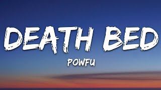 Powfu  - Death Bed Lyrics