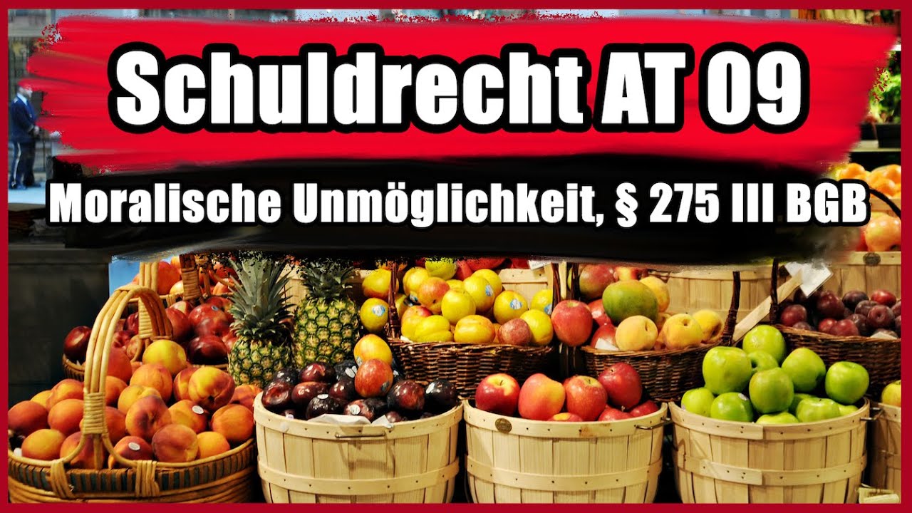 Moralische Unm glichkeit 275 III BGB Schuldrecht AT 09 YouTube moralische-unm-glichkeit-275-iii-bgb-schuldrecht-at-09-youtube