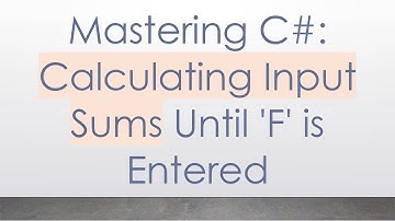 Mastering C# : Calculating Input Sums Until 
