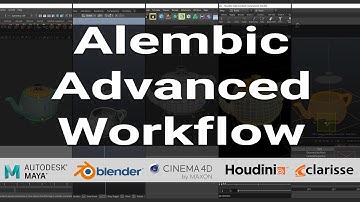 Advanced 3D Workflow using Alembic