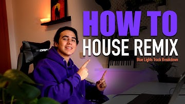 How to make a HOUSE REMIX