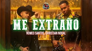 Romeo Santos, Christian Nodal - Me Extraño (Letra/Lyrics)