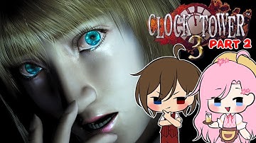 🕰️ Nice Trick! - Clock Tower 3 ~ PART 2 End (VOD)