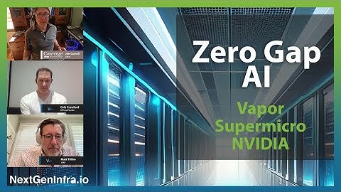 #AIDCNetwork: Zero Gap AI - Vapor.io, SuperMicro, NVIDIA