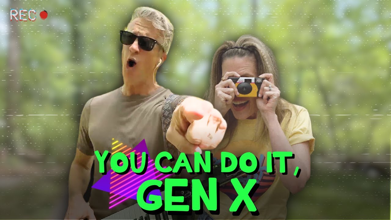 You Can Do It Gen X