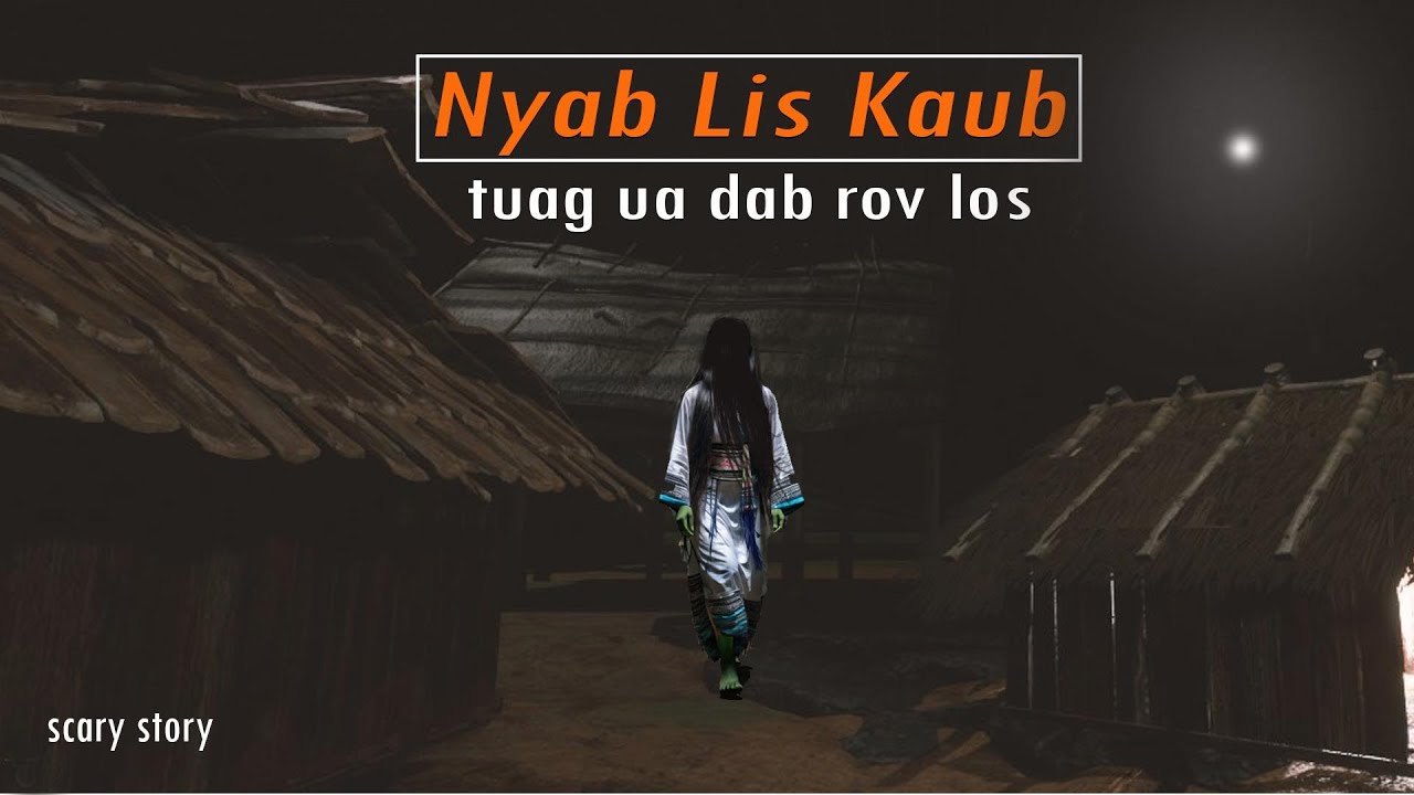 dab neeg Nyab Lis Tuag Ua Dab Rov Qab lo Hem 29 Feb 2024