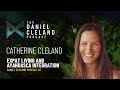 Catherine Cleland: Expat Living and Ayahuasca Integration | Daniel Cleland Podcast #7