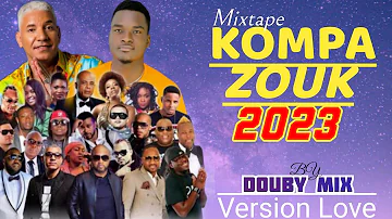 Mixtape Kompa Zouk 2022 - Version Love by Douby Mix Official