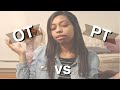 OT vs PT | Which Should You Choose, What's the Difference, Education, & Salary
