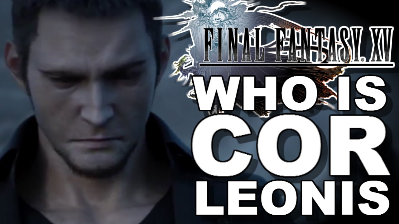 Final Fantasy XV - Who is Cor Leonis?