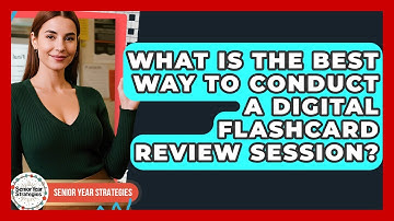 What Is The Best Way To Conduct A Digital Flashcard Review Session? - Senior Year Strategies