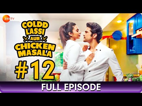 Coldd Lassi aur Chicken Masala - Ep 12 - Web Series - Divyanka Tripathi, Rajeev Khandelwal 