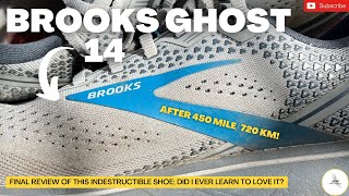 Brooks GHOST 14: Final REVIEW After 450mi/720km!