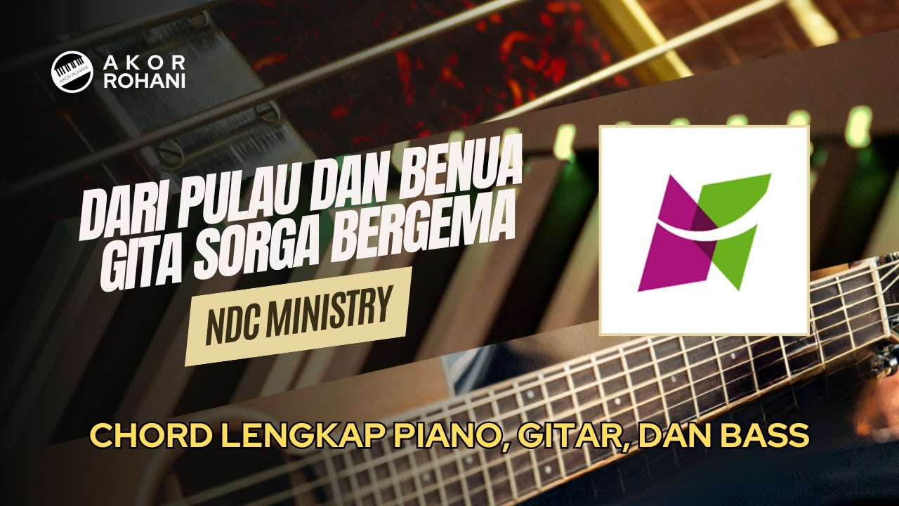 Dari Pulau medley Gita Sorga (2024 Christmas Arrangement) | NDC Ministry - Chord Piano, Gitar, Bass