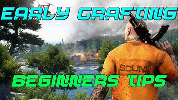 What I wish I knew on the first few hours of SCUM.  Beginner