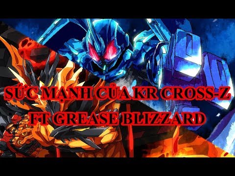 Video SỨC MẠNH CỦA KR CROSS-Z MAGMA FT GREASE BLIZZARD - youtube