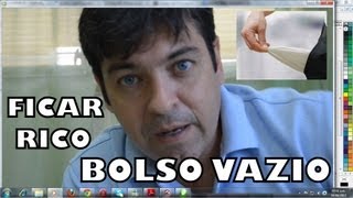 Como Ficar Rico - técnica Bolso Vazio