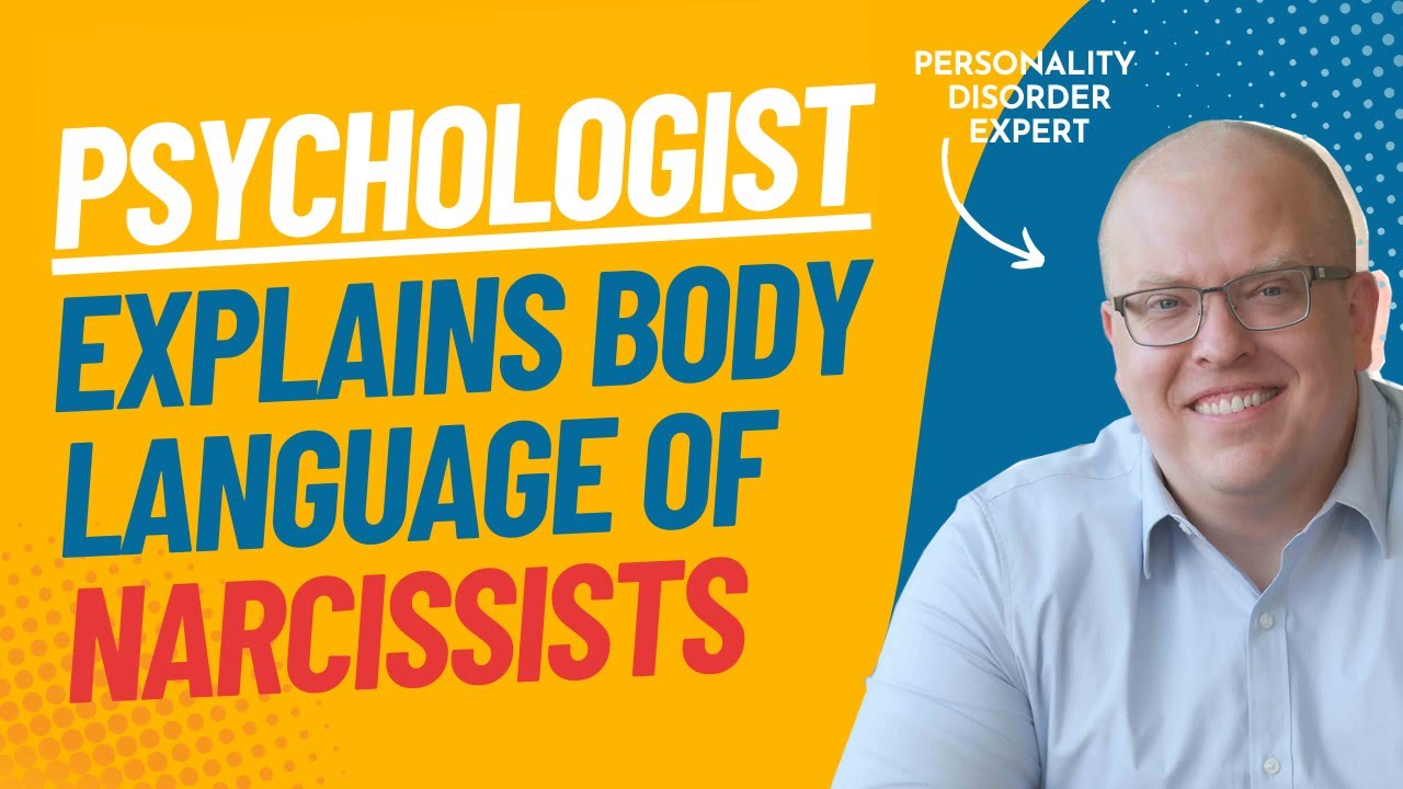 Psychologist Explains the Body Language of Narcissists - YouTube