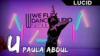 [LUCID] U - PAULA ABDUL │ WAACKING CLASS