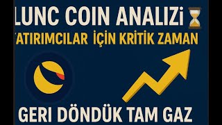 436 MİLYAR LUNC YAKILMIŞ!!!LUNC ANALİZLERİNE GERİ DÖNÜYORUM #altcoin #kripto #lunc #btc