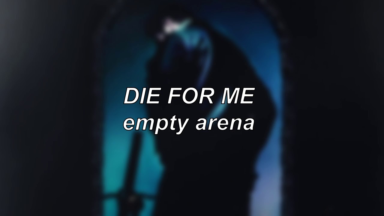 Post Malone ft. Future & Halsey – Die For Me | Empty Arena Edit