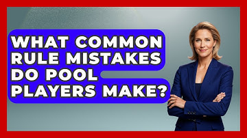 What Common Rule Mistakes Do Pool Players Make? - Billiards Hustlers