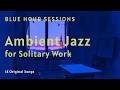 Blue Hour Sessions: Ambient Jazz for Solitary Work