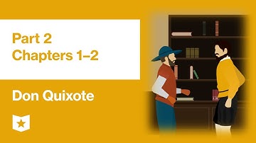 Don Quixote by Miguel de Cervantes | Part 2, Chapters 1–2